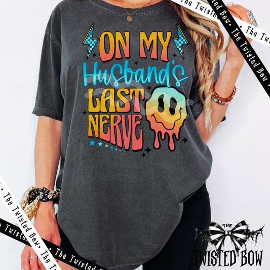 On My Husband's Last Nerve Shirt | Vintage Washed Tee