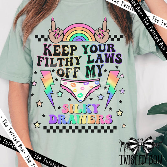 Keep Your Filthy Laws Off My Silky Drawers Shirt | Vintage Washed Tee