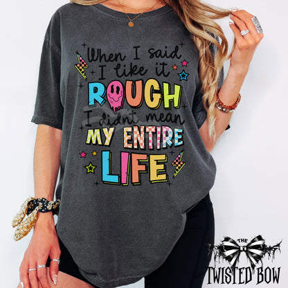 When I Said I Like it Rough | Vintage Washed Tee